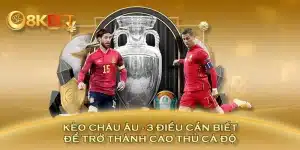 Kèo châu u - 3 điều cần biết để trở thành cao thủ cá độ